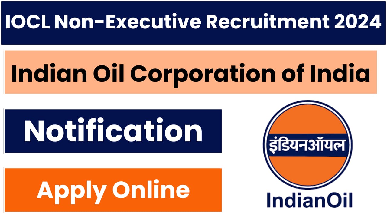 IOCL Non-Executive Recruitment 2024