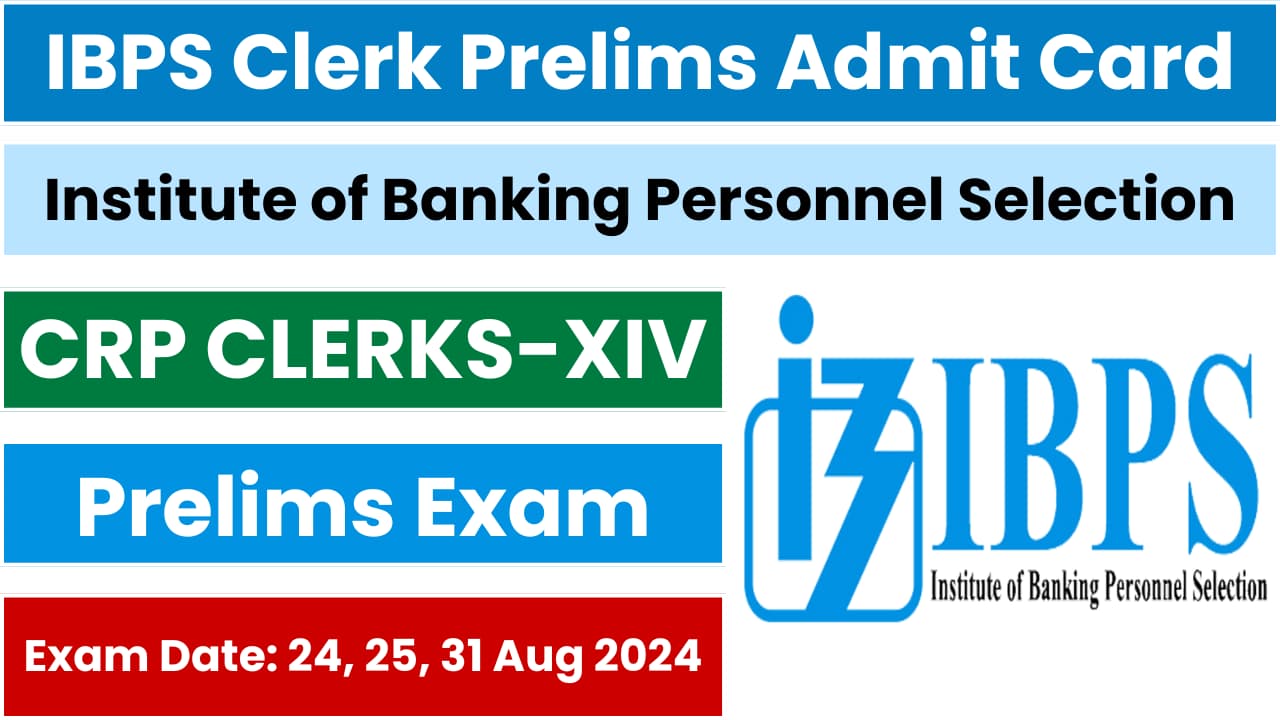 IBPS Clerk Admit Card 2024 Prelims