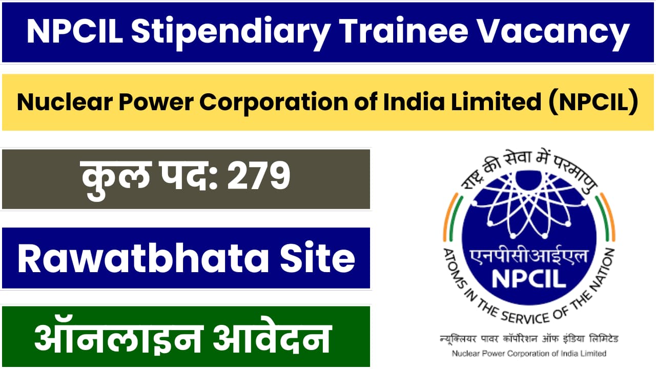 NPCIL Recruitment 2024 Rawatbhata RR Site Stipendiary Trainee