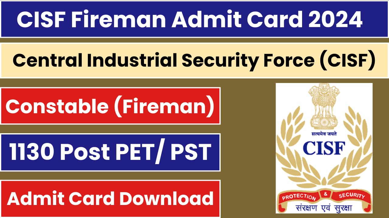 CISF Fireman Admit Card 2024 for PET PST