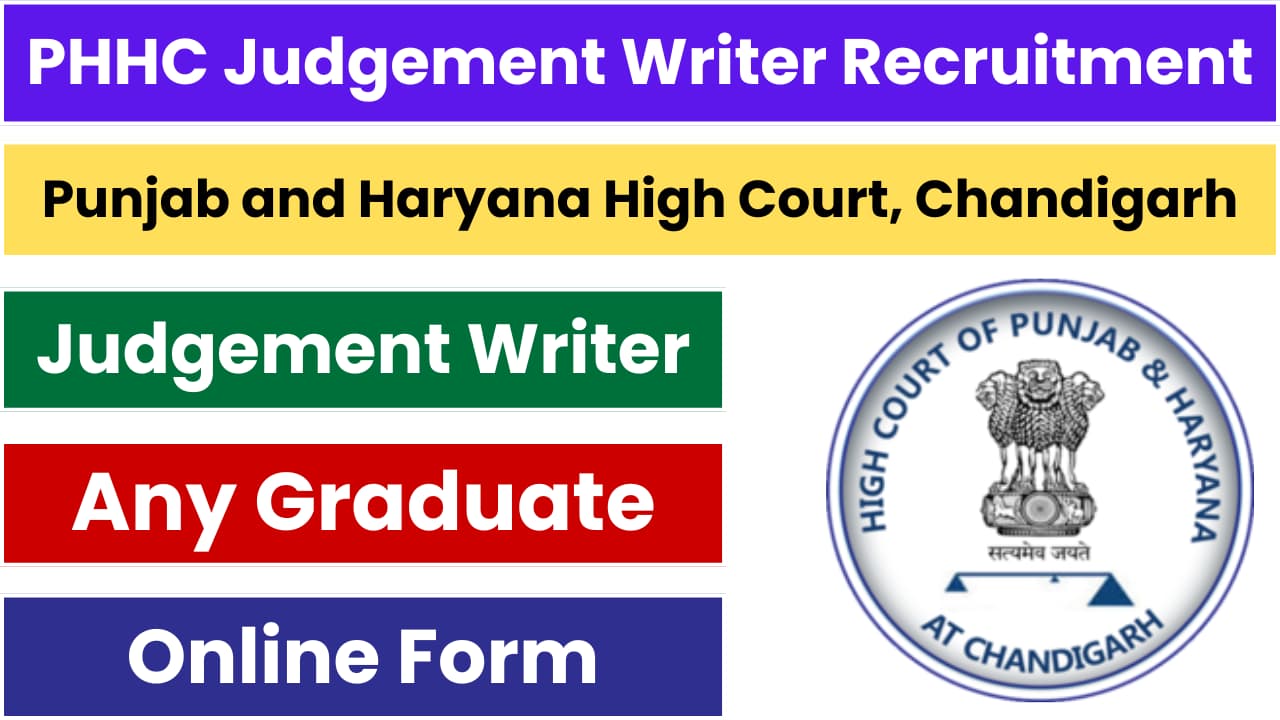 Punjab and Haryana High Court Judgement Writer Recruitment 2024