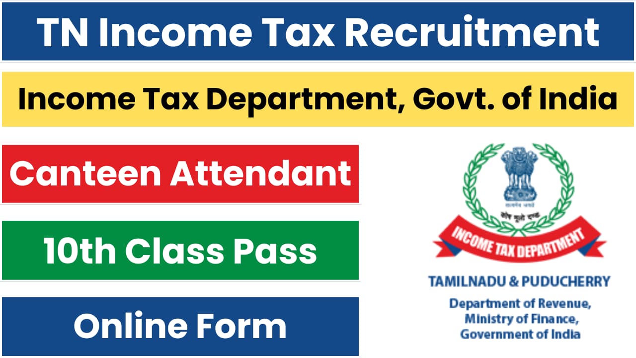 TN Income Tax Canteen Attendant Recruitment 2024