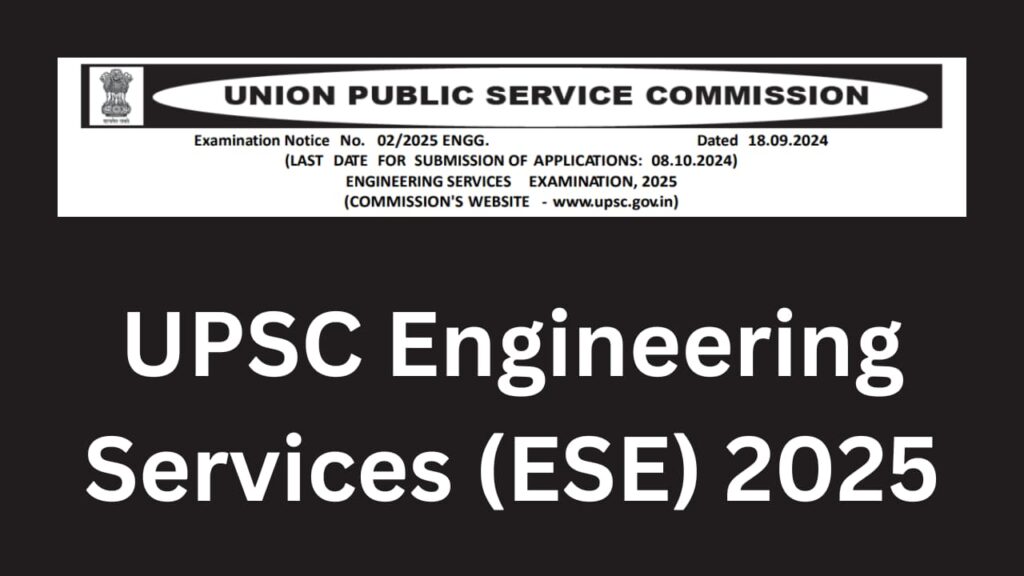 Latest Government Job Information: UPSC Engineering Services (ESE) 2025 ...