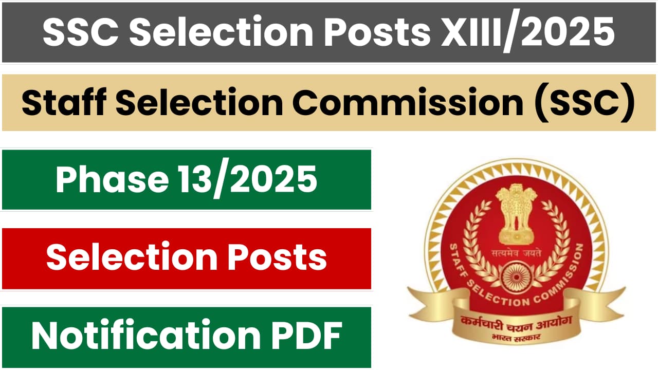 SSC Selection Posts Phase-13_2025 Notification